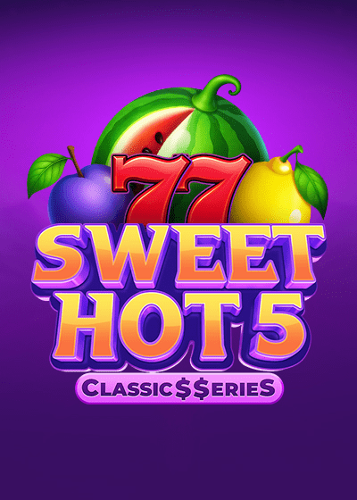 Sweet Hot 5: Classic$$erieS pokies